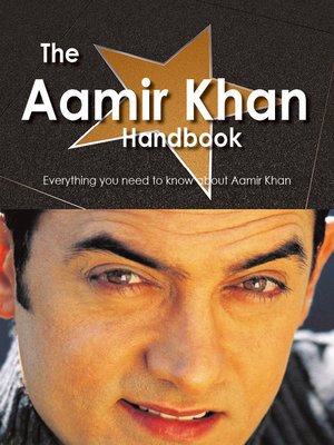 cover image of The Aamir Khan Handbook - Everything you need to know about Aamir Khan